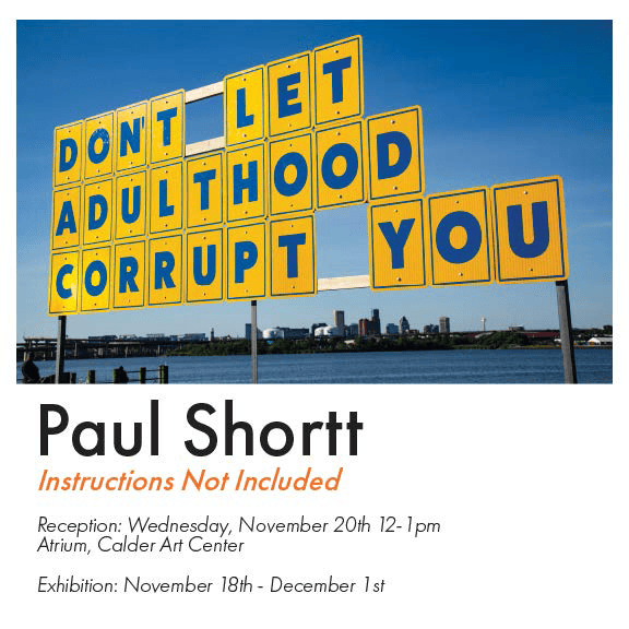 Exhibition poster for Paul Shortt, Don’t Let Adulthood Corrupt You